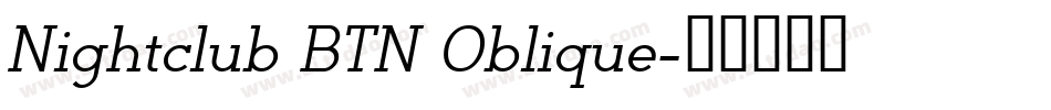 Nightclub BTN Oblique字体转换